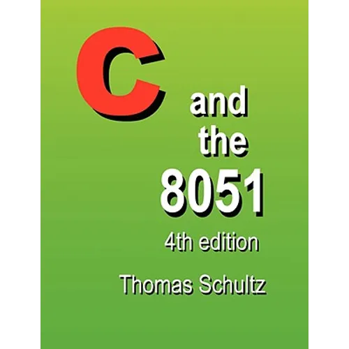 C and the 8051 (4th Edition)