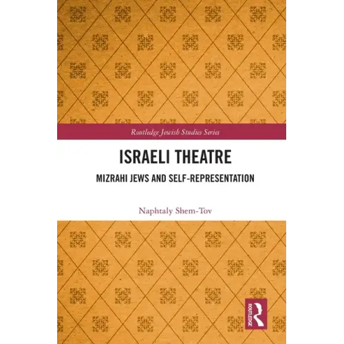 Israeli Theatre: Mizrahi Jews and Self-Representation