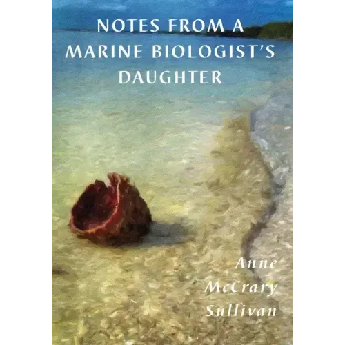 Notes from a Marine Biologist's Daughter