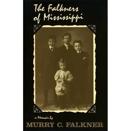 The Falkners of Mississippi: A Memoir