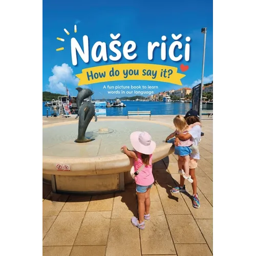 Nase riči How do you say it?