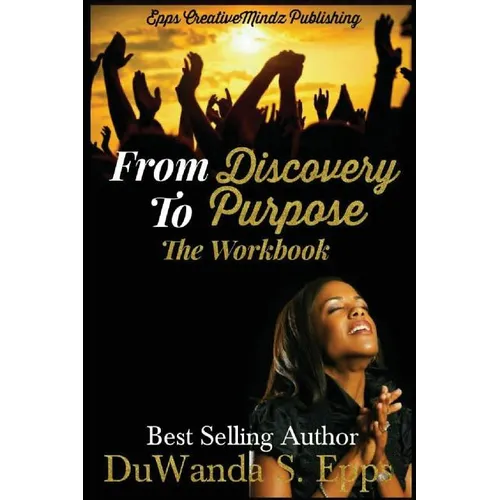 From Discovery to Purpose: The Workbook