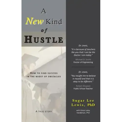 A New Kind of Hustle: How to Find Success in the Midst of Obstacles