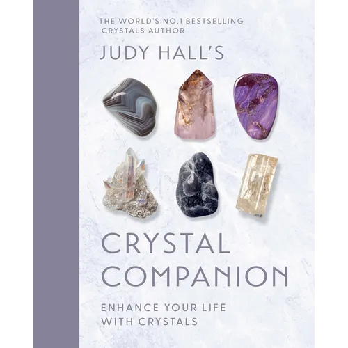Judy Hall's Crystal Companion: Enhance Your Life with Crystals