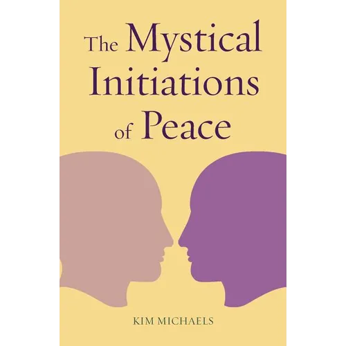 The Mystical Initiations of Peace