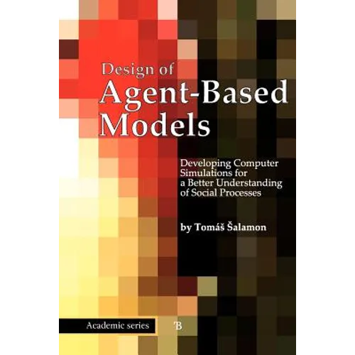 Design of Agent-Based Models