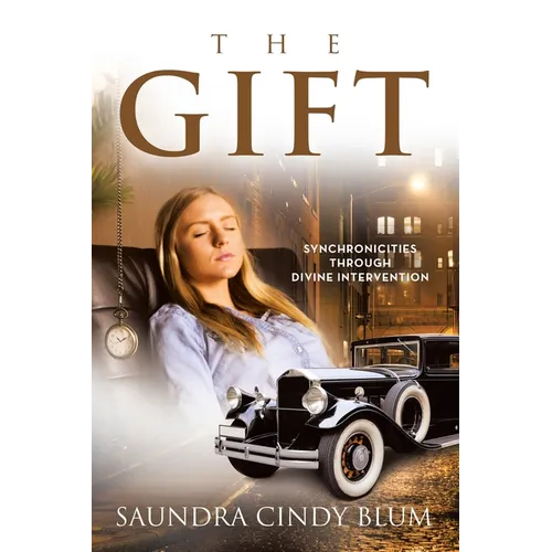 The Gift: Synchronicities Through Divine Intervention