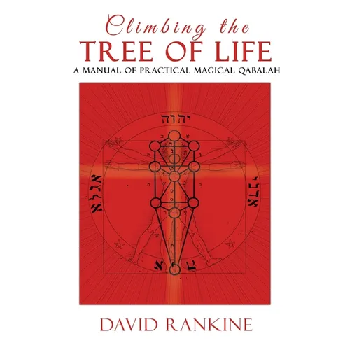 Climbing the Tree of Life: A Manual of Practical Magical Qabalah