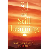 81 and Still Learning - Paperback