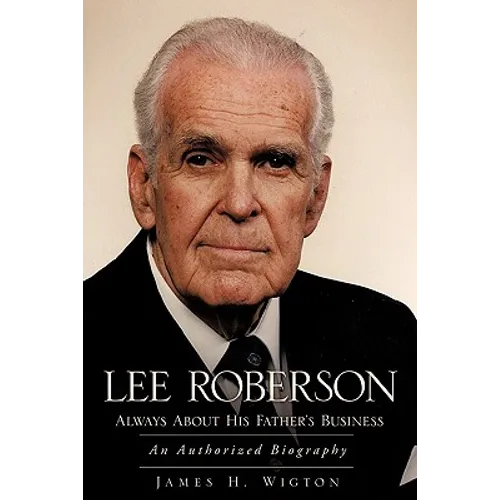 Lee Roberson -- Always about His Father's Business