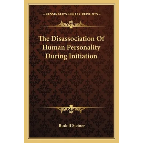 The Disassociation Of Human Personality During Initiation
