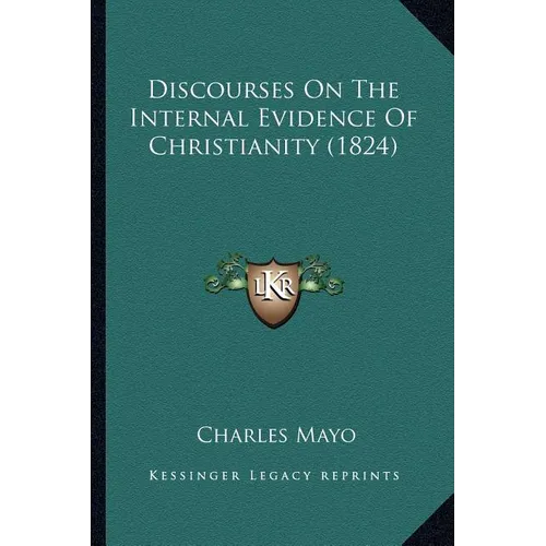 Discourses On The Internal Evidence Of Christianity (1824)