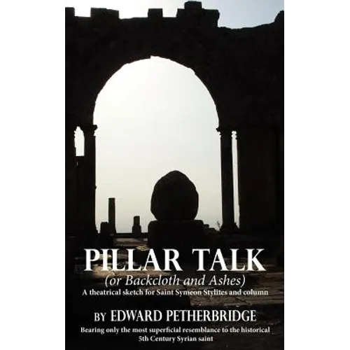 Pillar Talk: Or Backcloth and Ashes