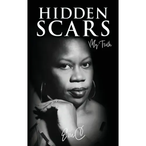 Hidden Scars: My Truth