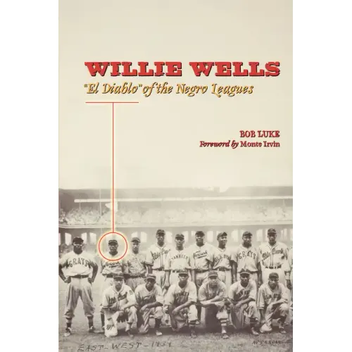 Willie Wells: El Diablo of the Negro Leagues