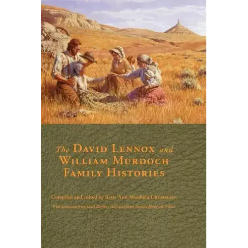 The David Lennox and William Murdoch Family Histories