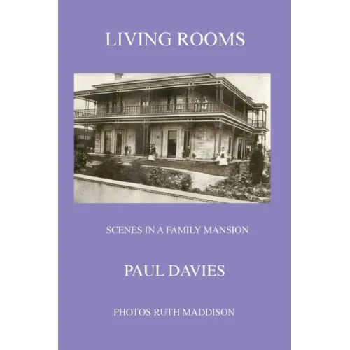 Living Rooms: Scenes in a Family Mansion
