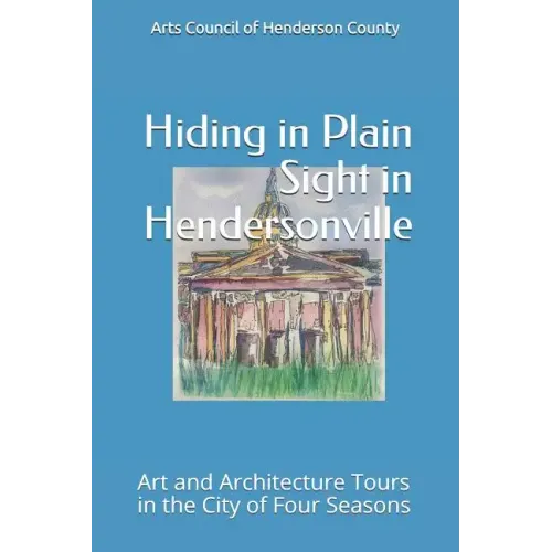 Hiding In Plain Sight in Hendersonville: Art and Architecture Tours in the City of Four Seasons