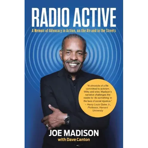 Radio Active: A Memoir of Advocacy in Action, on the Air and in the Streets