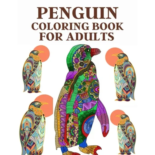 Penguin Coloring Book For Adults: Stress relief coloring book