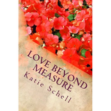 Love Beyond Measure: Memoirs of a Korean War Bride