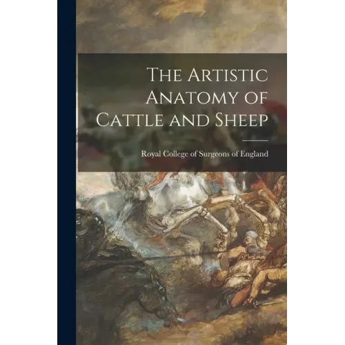 The Artistic Anatomy of Cattle and Sheep