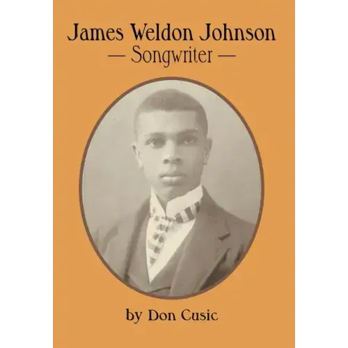 James Weldon Johnson: Songwriter