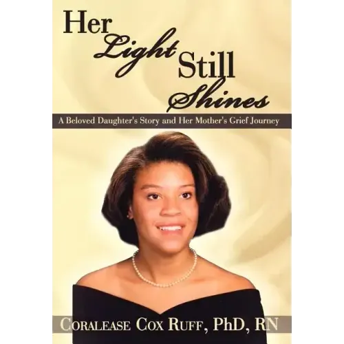 Her Light Still Shines: A Beloved Daughter's Story and Her Mother's Grief Journey