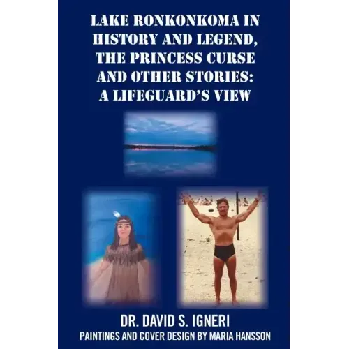 Lake Ronkonkoma in History and Legend, the Princess Curse and Other Stories: A Lifeguard's View