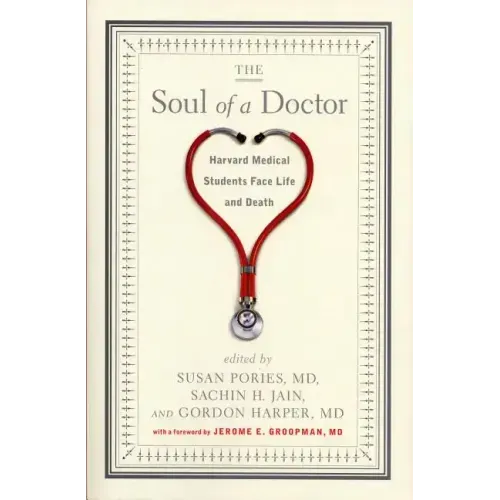 The Soul of a Doctor: Harvard Medical Students Face Life and Death