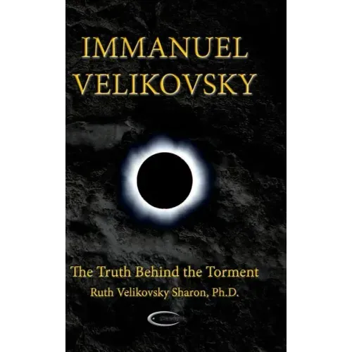 Immanuel Velikovsky - The Truth Behind the Torment