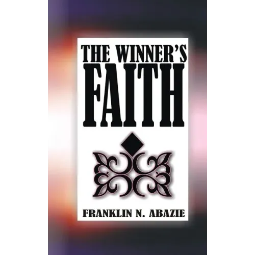 The Winner's Faith: Faith