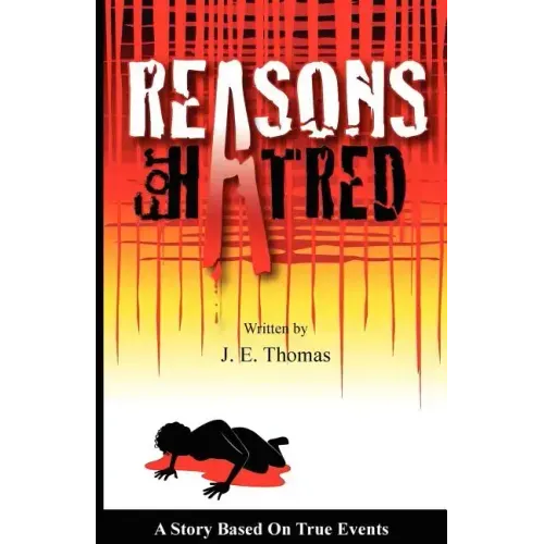 Reasons for Hatred: A Story Based on True Events