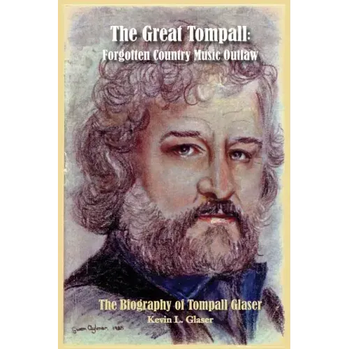 The Great Tompall: Forgotten Country Music Outlaw