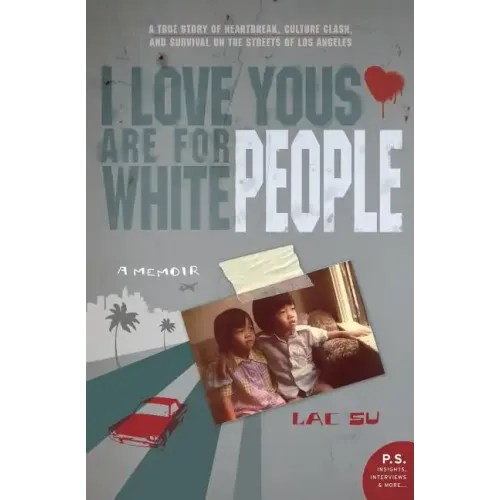 I Love Yous Are for White People: A Memoir
