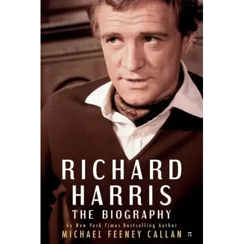 Richard Harris: The Biography