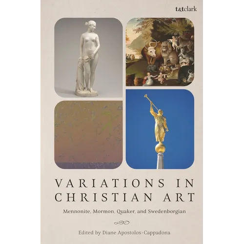 Variations in Christian Art: Mennonite, Mormon, Quaker, and Swedenborgian