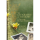 The Geography of Memory: A Pilgrimage Through Alzheimer's