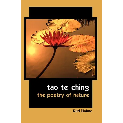 Tao te Ching: The Poetry of Nature