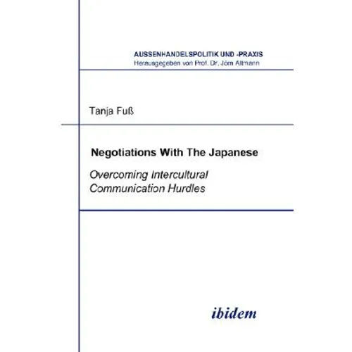 Negotiations With The Japanese. Overcoming Intercultural Communication Hurdles