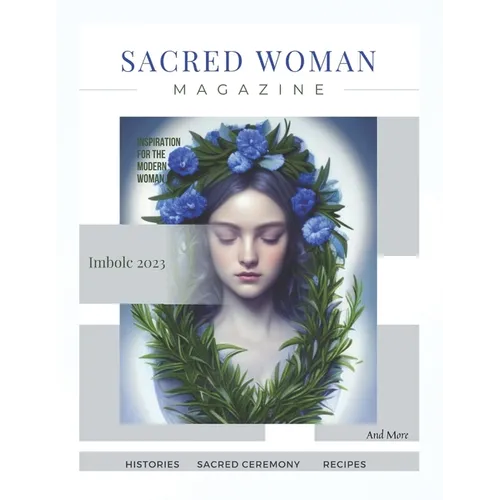 Sacred Woman Magazine: Imbolc Edition