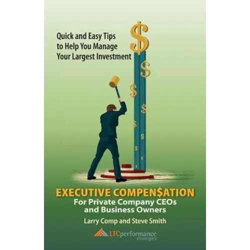 Executive Compensation for Private Company CEOs and Business Owners