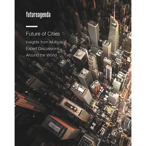 Future of Cities: Insights from Multiple Expert Discussions Around the World