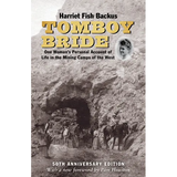 Tomboy Bride, 50th Anniversary Edition: One Woman's Personal Account of Life in Mining Camps of the West - Hardcover