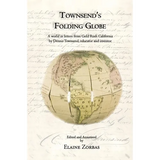 Townsend's Folding Globe: A world in letters from Gold Rush California by Dennis Townsend, educator and inventor - Paperback