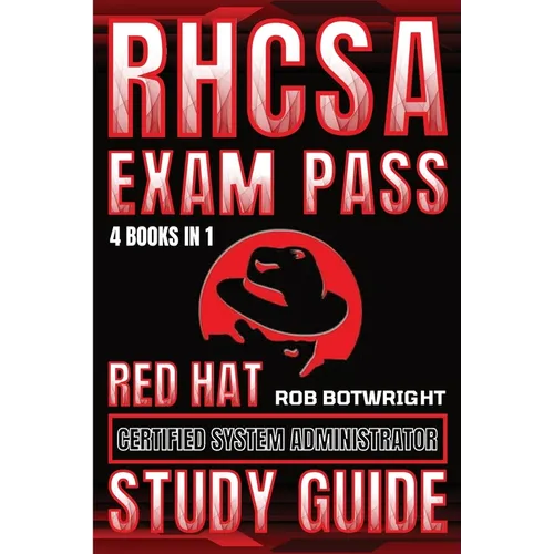 RHCSA Exam Pass: Red Hat Certified System Administrator Study Guide