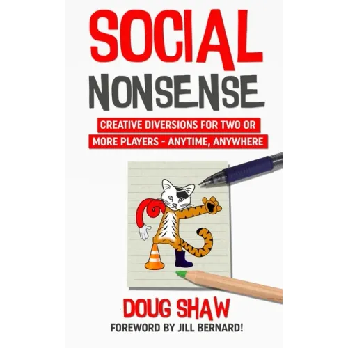 Social Nonsense: Creative Diversions for Two or More Players - Anytime, Anywhere