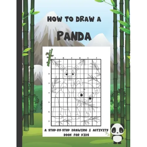 How To Draw A Panda: A Step-By-Step Drawing & Activity Book for Kids