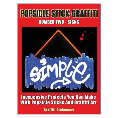 Popsicle-Stick-Graffiti/ Number Two/ Signs: Inexpensive Projects You Can Make With Popsicle Sticks And Graffiti Art