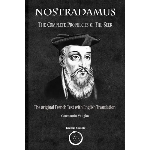 Nostradamus: The Complete Prophecies of the Seer
